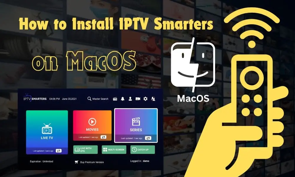 How to Install IPTV Smarters on mac